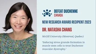 Defeat Duchenne Canada: 2023 Research Grant Update - Dr. Natasha Chang