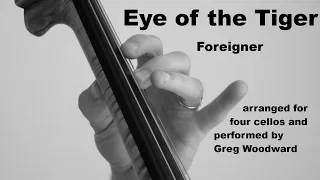 Eye of the Tiger - Foreigner arranged for four cellos