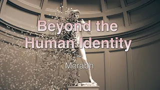 Beyond the Human Identity – Merabh from The Art of Benching Shoud 6