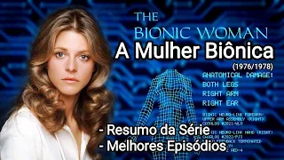 A Mulher Biônica (1976/1978) Os Melhores Episódios