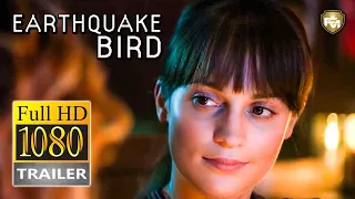 EARTHQUAKE BIRD Official Trailer #1 (2019) Alicia Vikander, Riley Keough | Future Movies