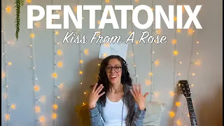 Pentatonix Kiss From A Rose (Cover) | Reaction