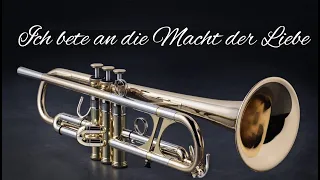 Ich bete an die Macht der Liebe (Solo-Trompete)