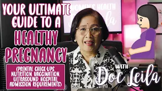 YOUR ULTIMATE GUIDE TO A HEALTHY PREGNANCY with Doc Leila, OB-GYNE (Philippines)