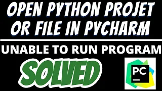 Unable to run Python program in Pycharm SOLVED | How to open project or python file and Run it