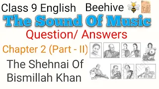 The sound of music part 2 question answer|class 9 english chapter 2 question answer