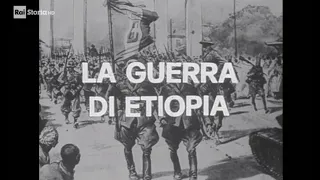 Seconda Guerra Mondiale - La guerra di Etiopia - Documentario - 5° puntata