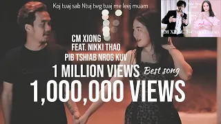 Pib Tshiab Nrog Kuv MV- hu:CM XIONG feat. Nikki Thao [ Official MV ]