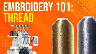 A Beginner's Guide to Thread for Embroidery Machines