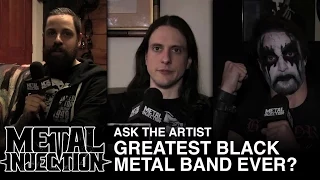 Ask The Artist: Greatest Black Metal Band Ever? | Metal Injection
