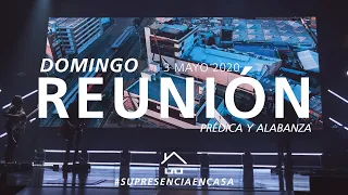 🎞️🔴🌎 Reunión Domingo (Prédica y Alabanza) - 3 Mayo 2020 | El Lugar de Su Presencia