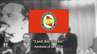 Lied der Partei - Anthem of the SED