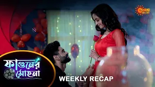 Phaguner Mohona - Weekly Recap | 19 feb - 24 Feb| Sun Bangla TV Serial | Bengali