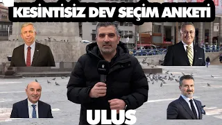 Ankara Ulus'ta Kesintisiz Dev Seçim Anketi | #yerelseçim