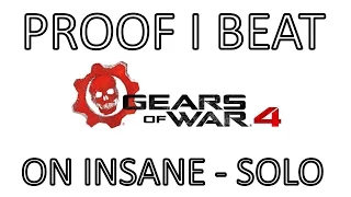 Proof I Beat Gears of War 4 on Insane Solo