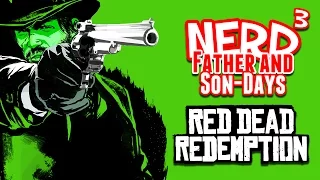 Nerd³'s Father and Son-Days - The Ugly Hunt - Red Dead Redemption