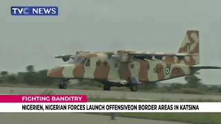 [LATEST] Niger, Nigeria Launch Joint Offensive Against Banditry Around Border Areas in Katsina