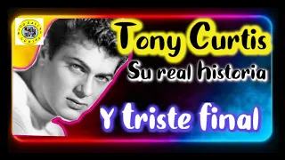 TONY CURTIS, LA HISTORIA REAL Y TRISTE FINAL | BIOGRAFIA CORTA DE TONY CURTIS