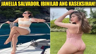 JANELLA SALVADOR, IBINILAD ANG KASEKSIHAN!