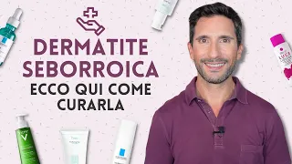 DERMATITI SEBORROICA, ECCO QUI COME CURARLA