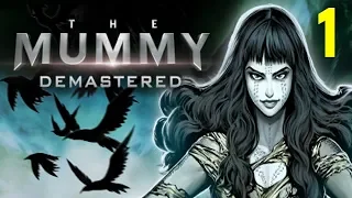 The Mummy Demastered - Древнее зло пробудилось! Серия 1