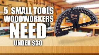 5 Tools Under $30 Every Woodworker Needs