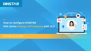 How to Configure DINSTAR DAG Analog VoIP Gateway with 3CX