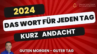 26. März 2024 I Das Wort für jeden Tag mit Pastor Matthias Schmoecker