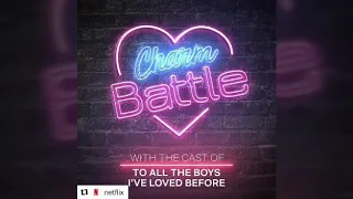 To all the boys I've loved before star casts play the charm battle