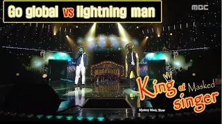 [King of masked singer] 복면가왕 - ‘Go global’ vs 'lightning man’ 1round - Creep 20160221