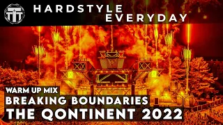 TTT Hardstyle Everyday | The Qontinent 2022 | Breaking Boundaries | Warm up mix