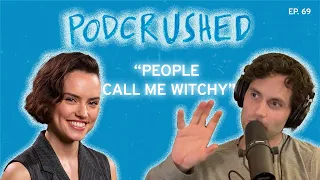 Daisy Ridley Flies Solo with Penn | Ep. 69 | Podcrushed