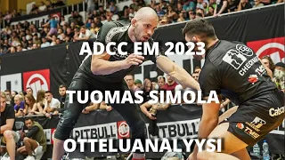 ADCC EM 2023 - Tuomas Simola Otteluanalyysi