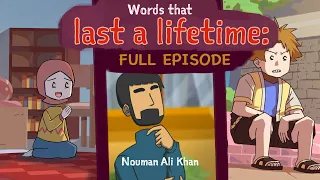 Words that Last a Lifetime | Nouman Ali Khan (Full Episode)
