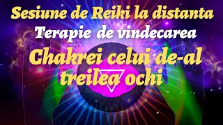 SESIUNE DE REIKI - Terapie de vindecarea fizica si emotionala a Chakrei celui de-al treilea ochi