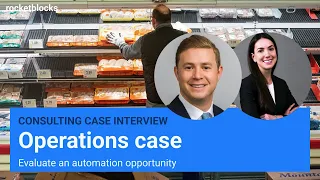 Operations consulting case interview: Grocery distribution (w/ ex-BCG & ex-McKinsey Associate)