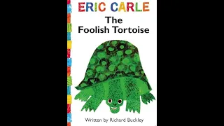 Children's Book Read Aloud: The Foolish Tortoise by Eric Carle and Richard Buckley