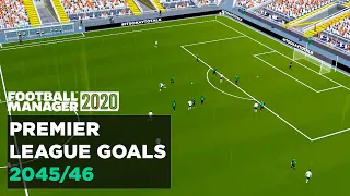 Football Manager 2020 - Goals from 2045-46 Premier League Season - Which Goal is Your Favourite?