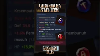 Cara Gacha Stat Item Guardian Tales #guardiantales #shorts