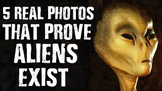 5 REAL Photos That Prove ALIENS Exist