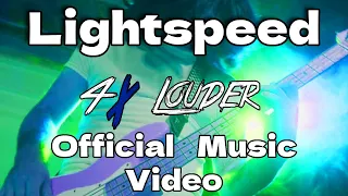 Four Times Louder - Lightspeed [Official Music Video]