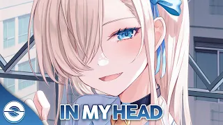 Nightcore - In My Head - (Lyrics)