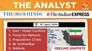 The Analyst 15th April 2024 Current Affairs Today | Vajiram and Ravi Daily Newspaper Analysis