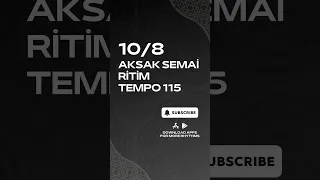 10/8 AKSAK SEMAİ RİTİM TEMPO 115 v4 - DRUM BEAT - RHYTHM PATTERN