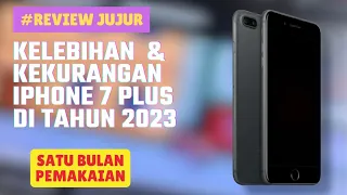 KELEBIHAN DAN KEKURANGAN IPHONE 7 PLUS SETELAH SATU BULAN PEMAKAIAN