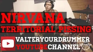NIRVANA - Territorial Pissings  |  Drum Cover  |  VALTERYOURDRUMMER