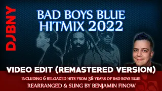 DJBNY | BAD BOYS BLUE HITMIX 2022 (VIDEO EDIT)