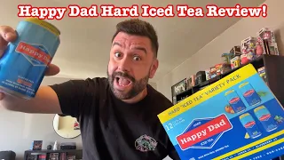 Happy Dad Hard Iced Tea Review!