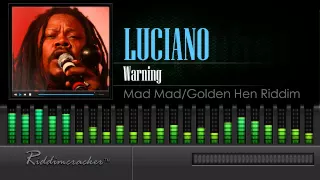 Luciano - Warning (Mad Mad/Golden Hen Riddim)