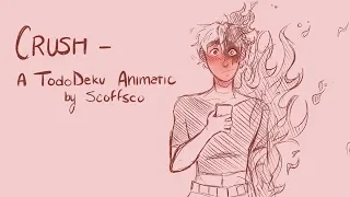 Crush | TodoDeku Animatic